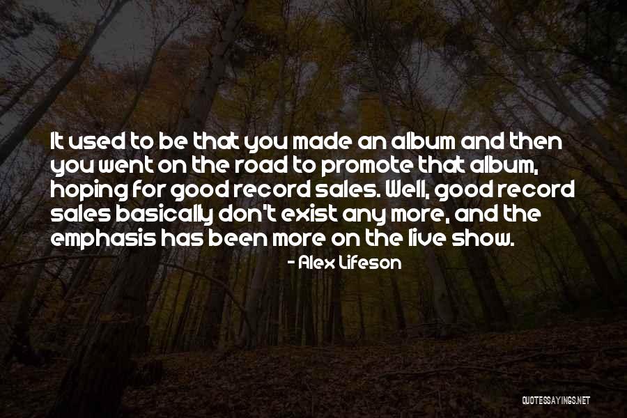 Good Sales Quotes By Alex Lifeson Good Sales Quotes By Alex Lifeson