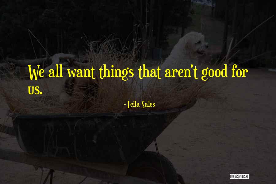 Good Sales Quotes By Leila Sales Good Sales Quotes By Leila Sales