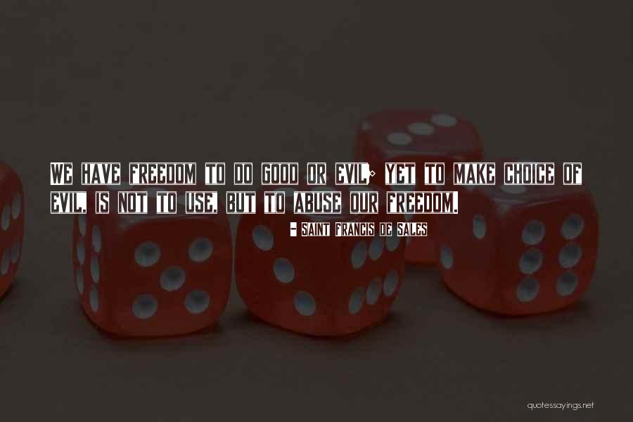 Good Sales Quotes By Saint Francis De Sales Good Sales Quotes By Saint Francis De Sales