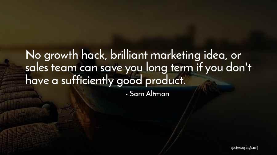 Good Sales Quotes By Sam Altman Good Sales Quotes By Sam Altman
