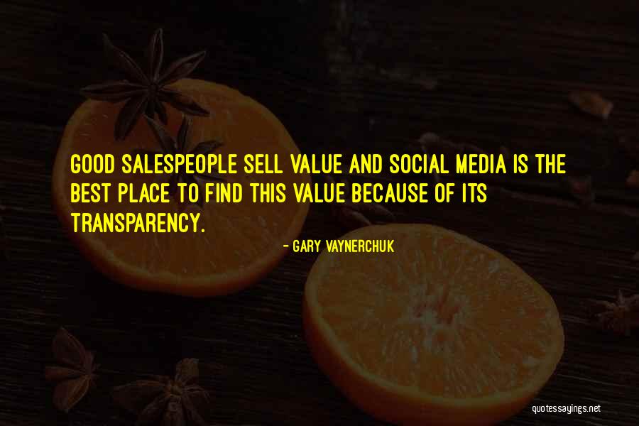 Good Salespeople Quotes By Gary Vaynerchuk Good Salespeople Quotes By Gary Vaynerchuk