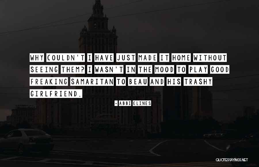 Good Samaritan Quotes By Abbi Glines Good Samaritan Quotes By Abbi Glines