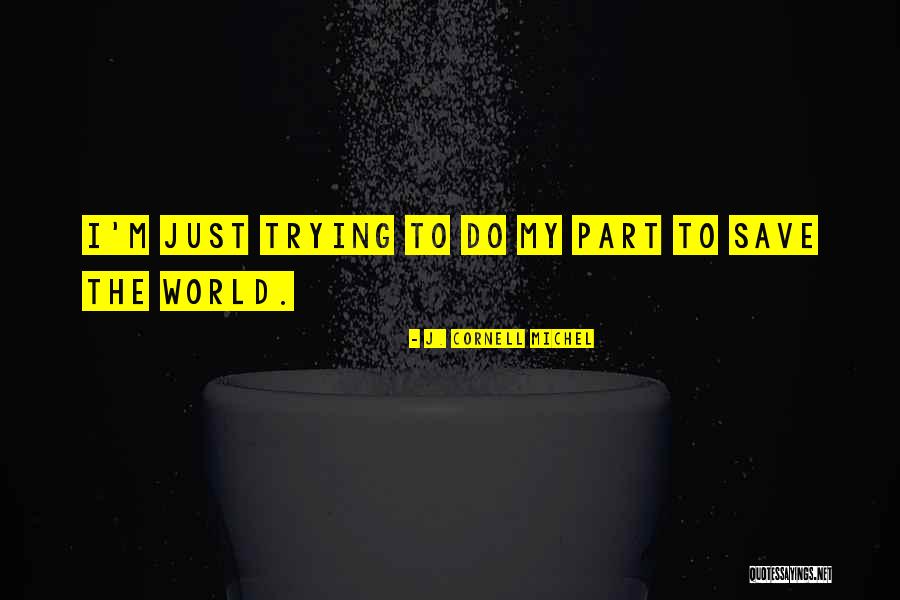 Good Samaritan Quotes By J. Cornell Michel Good Samaritan Quotes By J. Cornell Michel