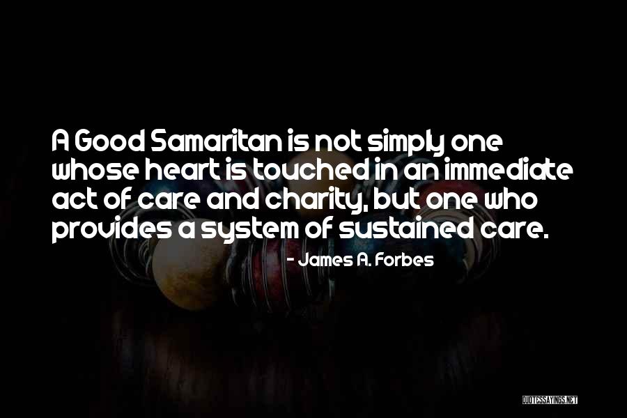 Good Samaritan Quotes By James A. Forbes Good Samaritan Quotes By James A. Forbes