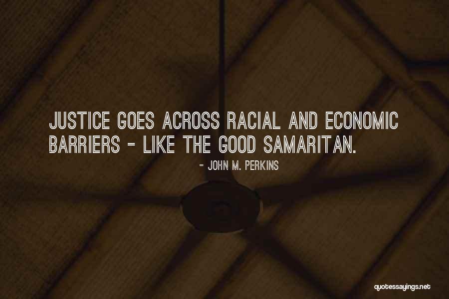 Good Samaritan Quotes By John M. Perkins Good Samaritan Quotes By John M. Perkins