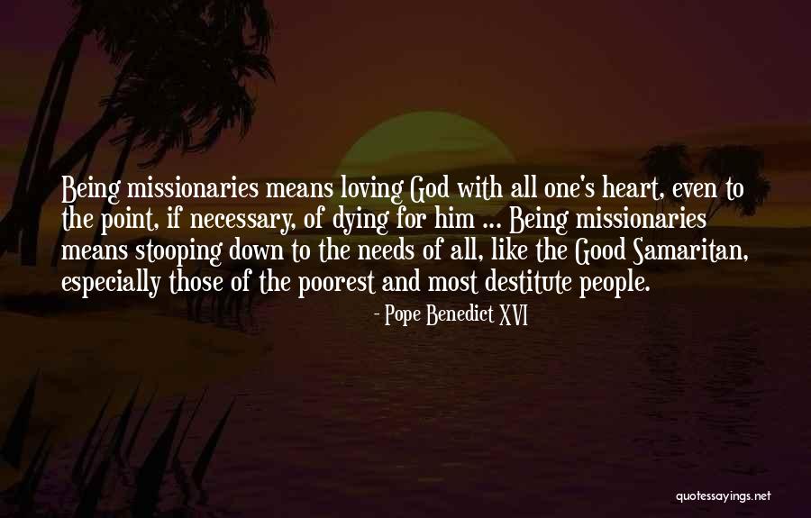 Good Samaritan Quotes By Pope Benedict XVI Good Samaritan Quotes By Pope Benedict XVI