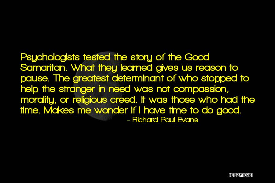 Good Samaritan Quotes By Richard Paul Evans Good Samaritan Quotes By Richard Paul Evans