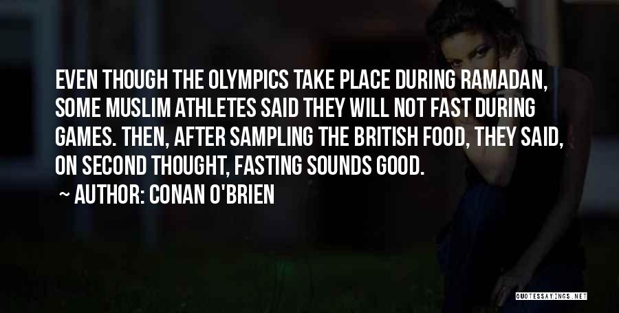 Good Sampling Quotes By Conan O'Brien