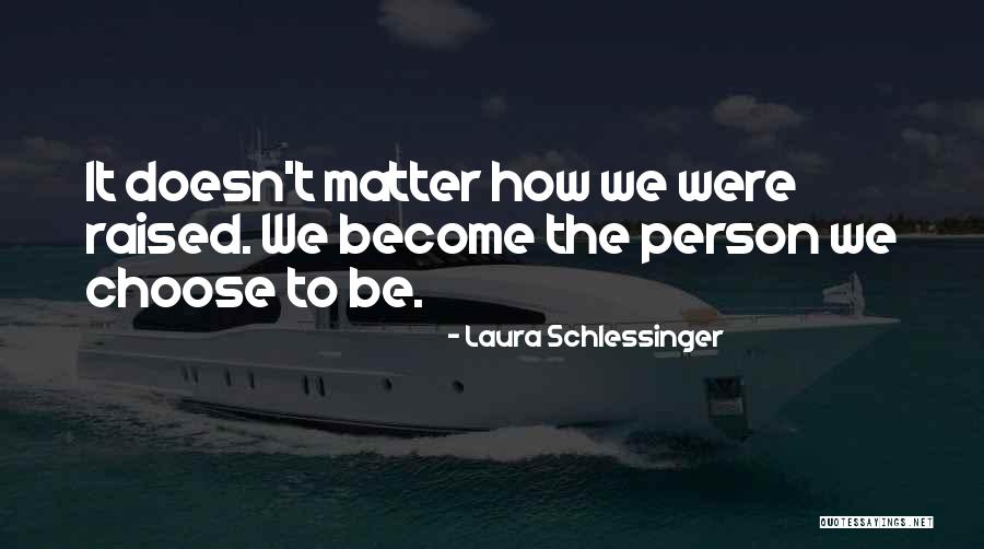 Good Saudi Arabia Quotes By Laura Schlessinger Good Saudi Arabia Quotes By Laura Schlessinger