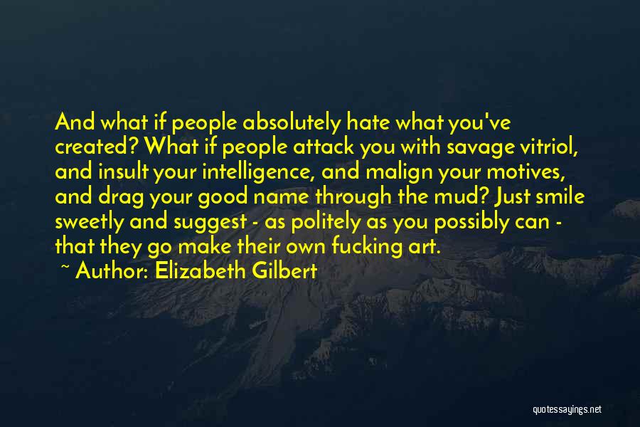 Good Savage Quotes By Elizabeth Gilbert