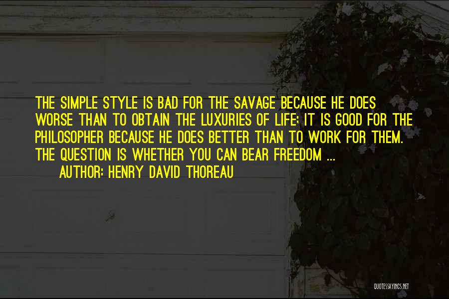 Good Savage Quotes By Henry David Thoreau