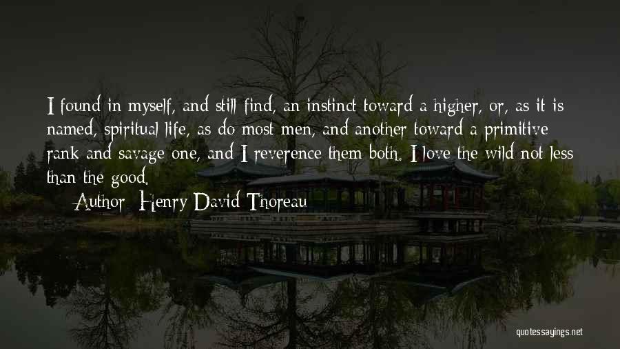 Good Savage Quotes By Henry David Thoreau