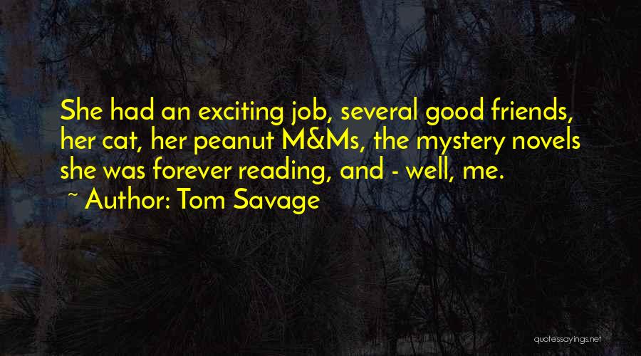 Good Savage Quotes By Tom Savage