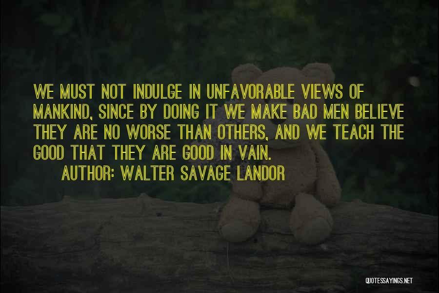 Good Savage Quotes By Walter Savage Landor