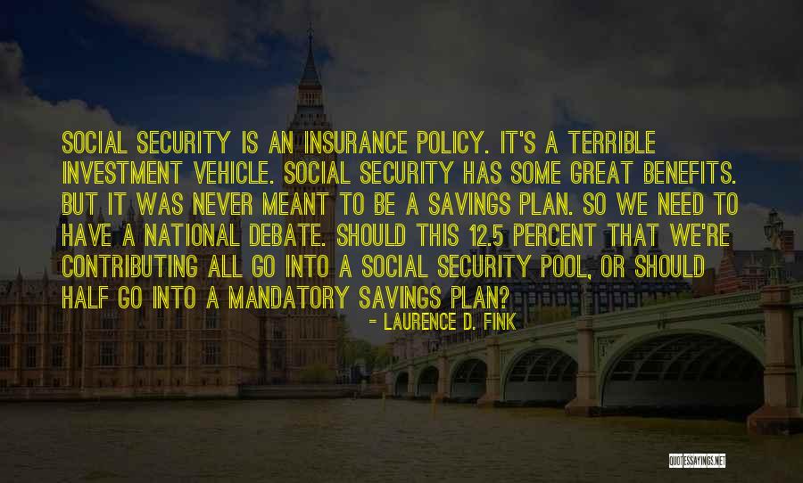 Good Saviour Quotes By Laurence D. Fink Good Saviour Quotes By Laurence D. Fink