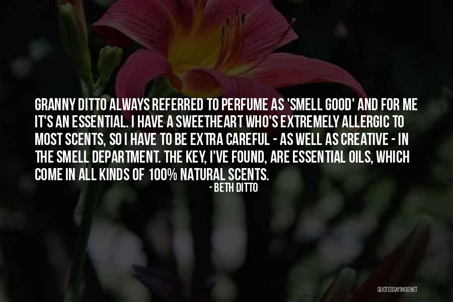 Good Scents Quotes By Beth Ditto Good Scents Quotes By Beth Ditto
