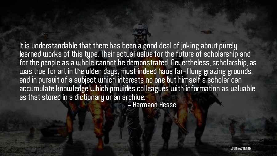 Good Scholarship Quotes By Hermann Hesse Good Scholarship Quotes By Hermann Hesse