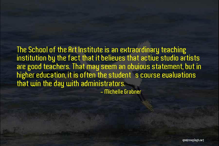 Good School Administrators Quotes By Michelle Grabner Good School Administrators Quotes By Michelle Grabner