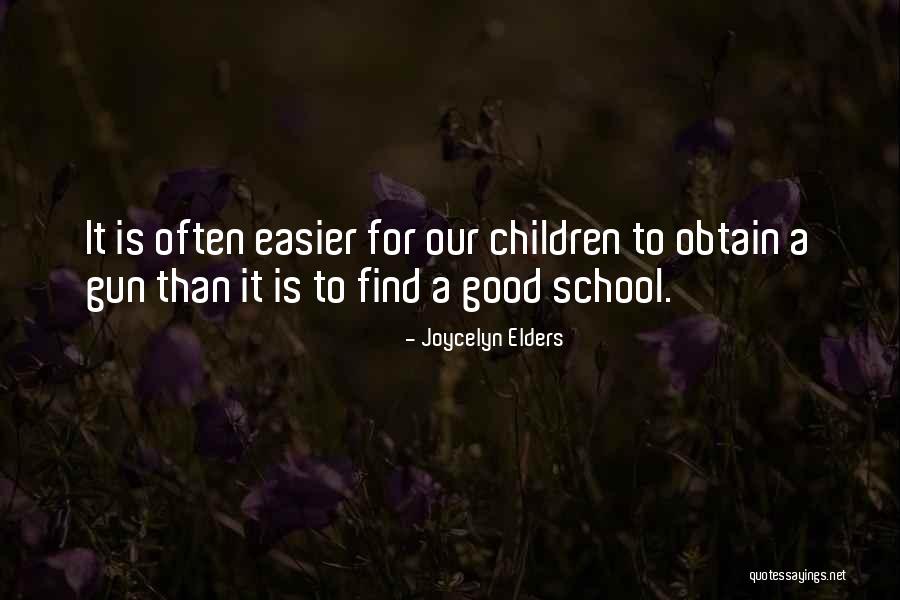 Good School Quotes By Joycelyn Elders Good School Quotes By Joycelyn Elders