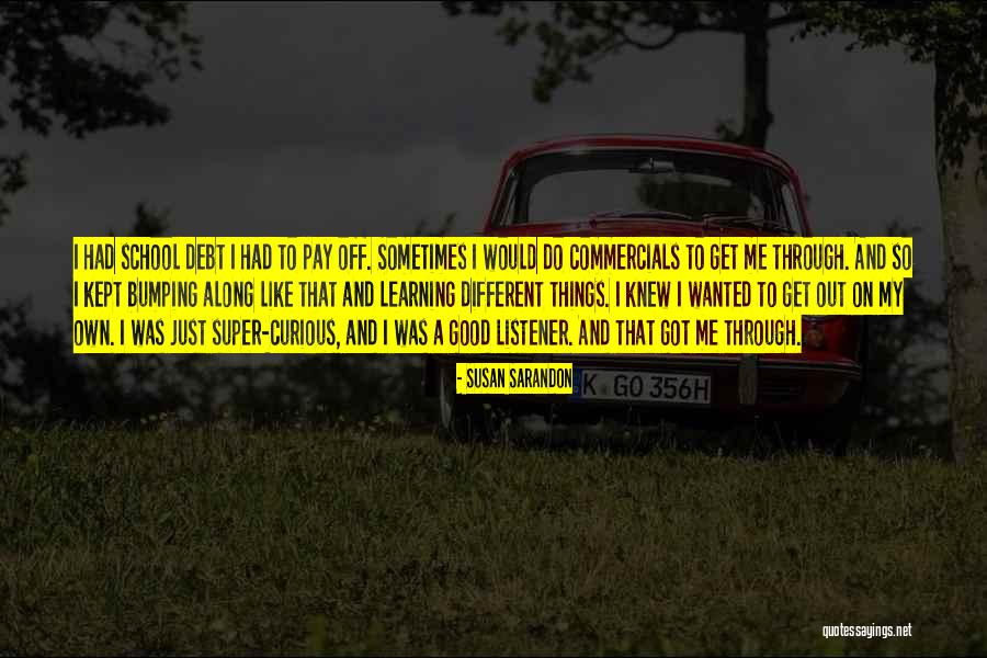 Good School Quotes By Susan Sarandon Good School Quotes By Susan Sarandon