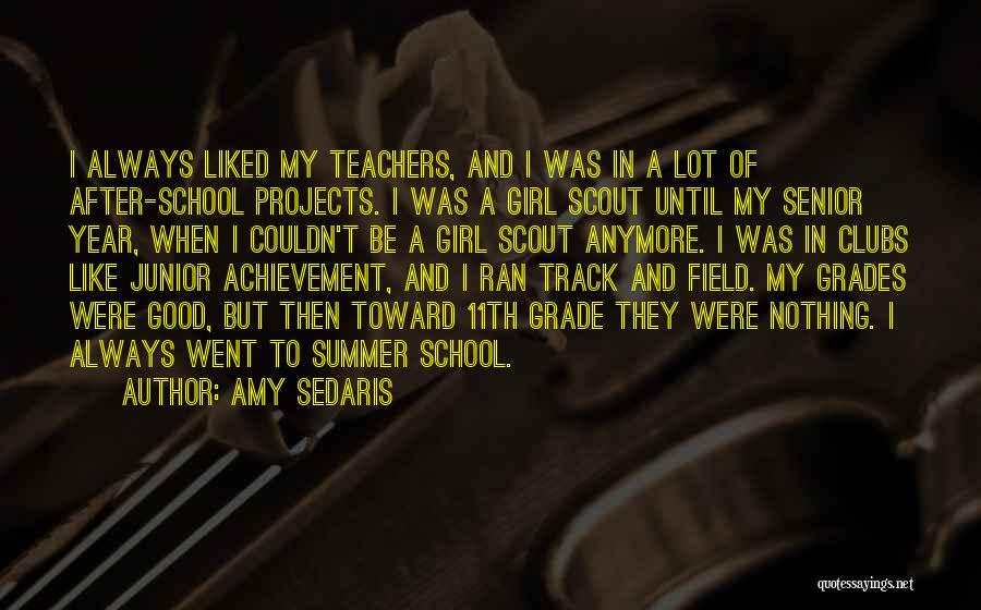 Good School Year Quotes By Amy Sedaris