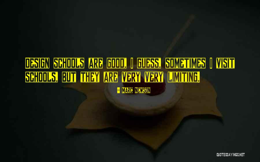 Good Schools Quotes By Marc Newson Good Schools Quotes By Marc Newson