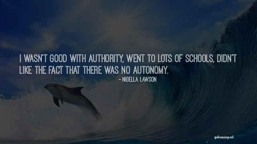 Good Schools Quotes By Nigella Lawson Good Schools Quotes By Nigella Lawson