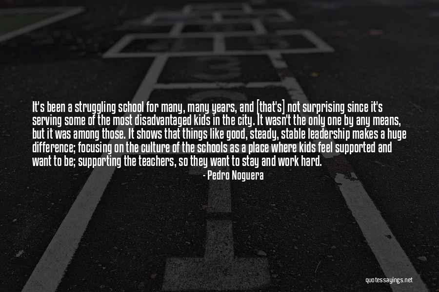 Good Schools Quotes By Pedro Noguera Good Schools Quotes By Pedro Noguera