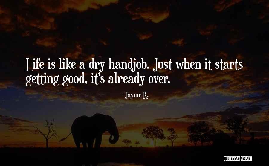 Good Science Quotes By Jayme K. Good Science Quotes By Jayme K.