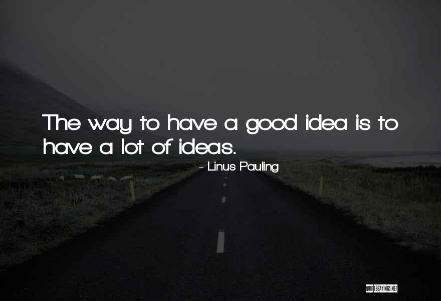Good Science Quotes By Linus Pauling Good Science Quotes By Linus Pauling