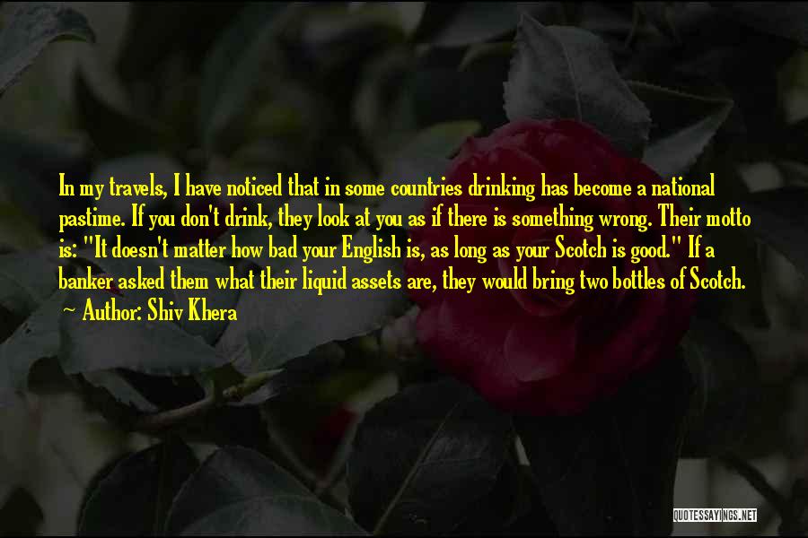 Good Scotch Quotes By Shiv Khera