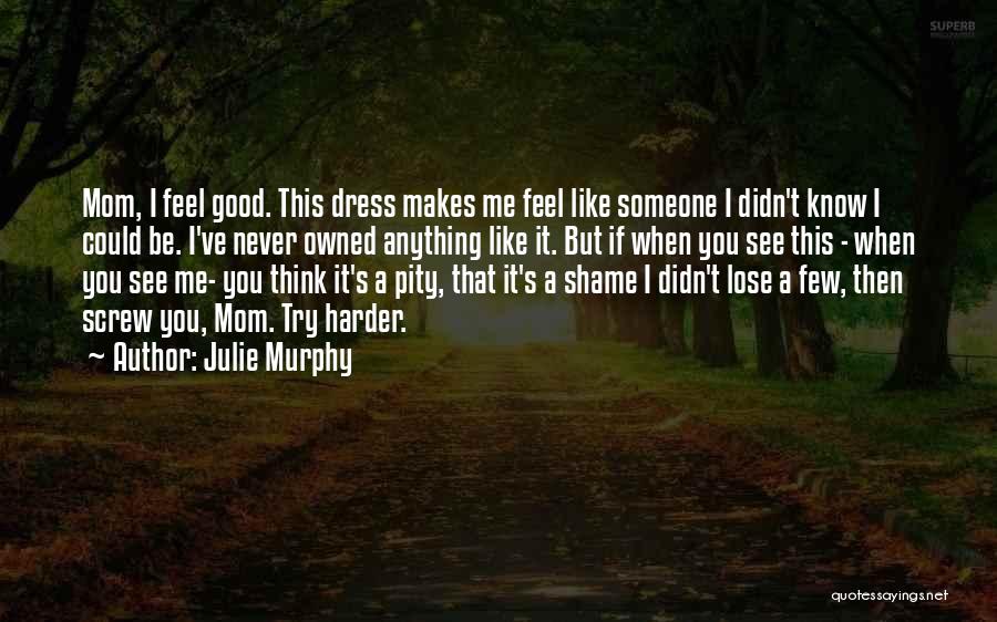 Good Screw You Quotes By Julie Murphy