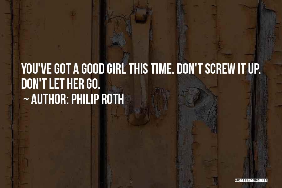 Good Screw You Quotes By Philip Roth