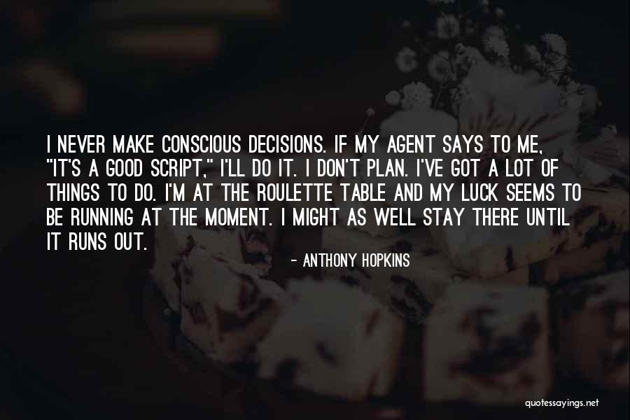 Good Script Quotes By Anthony Hopkins Good Script Quotes By Anthony Hopkins