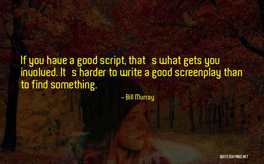 Good Script Quotes By Bill Murray Good Script Quotes By Bill Murray