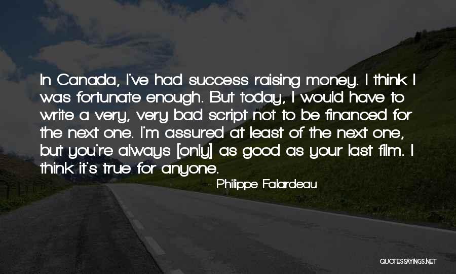 Good Script Quotes By Philippe Falardeau Good Script Quotes By Philippe Falardeau