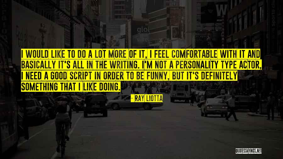 Good Script Quotes By Ray Liotta Good Script Quotes By Ray Liotta
