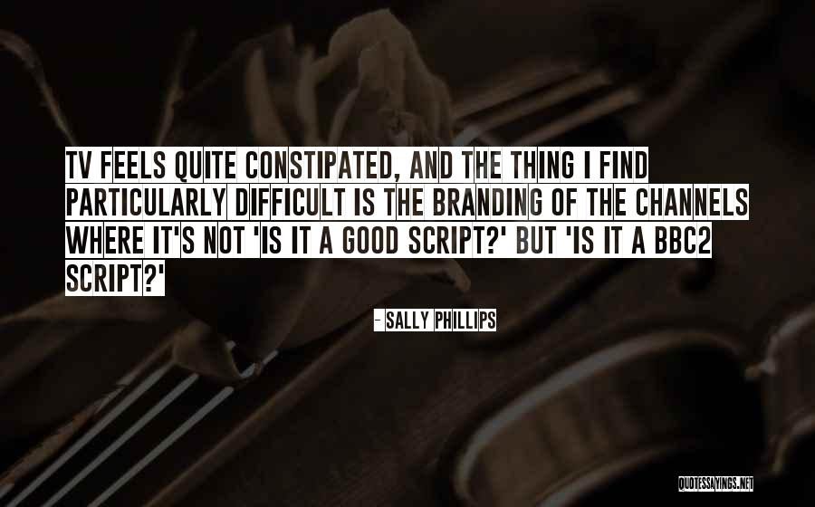Good Script Quotes By Sally Phillips Good Script Quotes By Sally Phillips