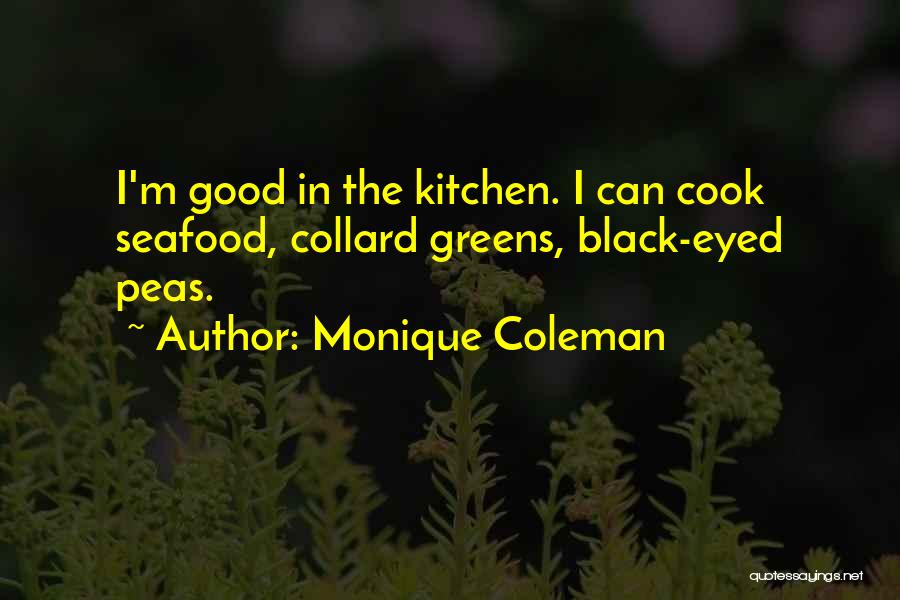 Good Seafood Quotes By Monique Coleman