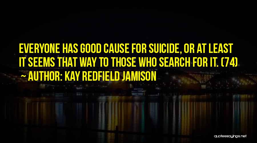 Good Search Quotes By Kay Redfield Jamison