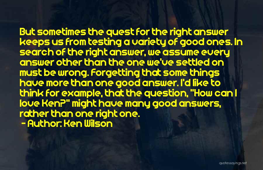 Good Search Quotes By Ken Wilson