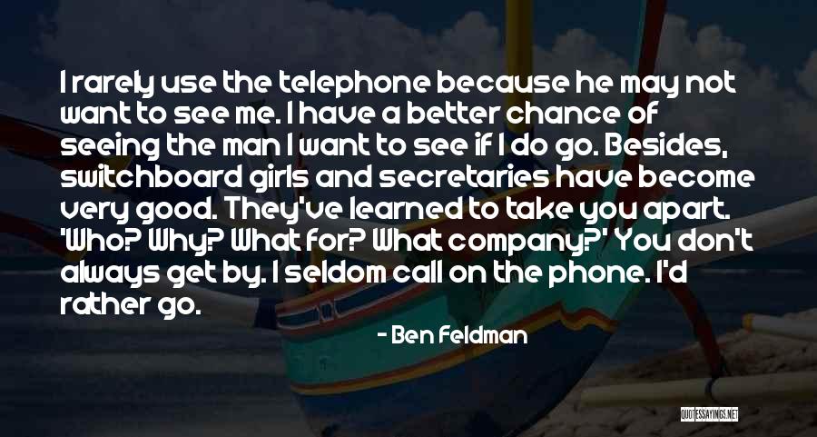 Good Secretaries Quotes By Ben Feldman