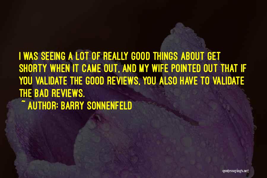 Good Seeing You Quotes By Barry Sonnenfeld