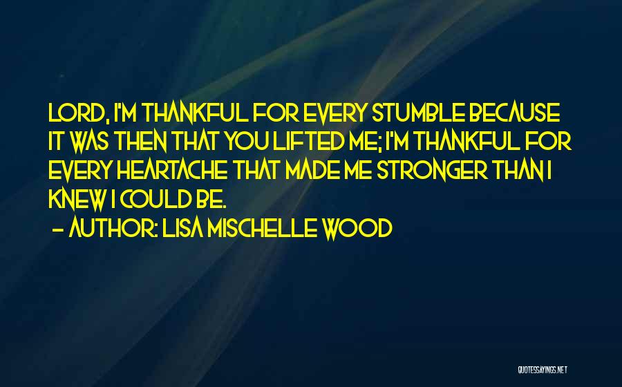 Good Seeing You Quotes By Lisa Mischelle Wood