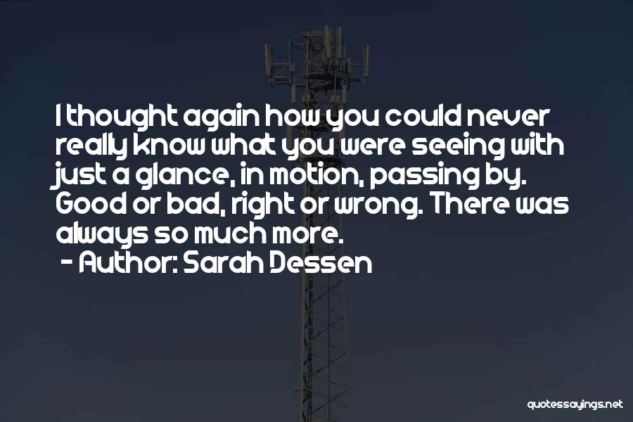 Good Seeing You Quotes By Sarah Dessen