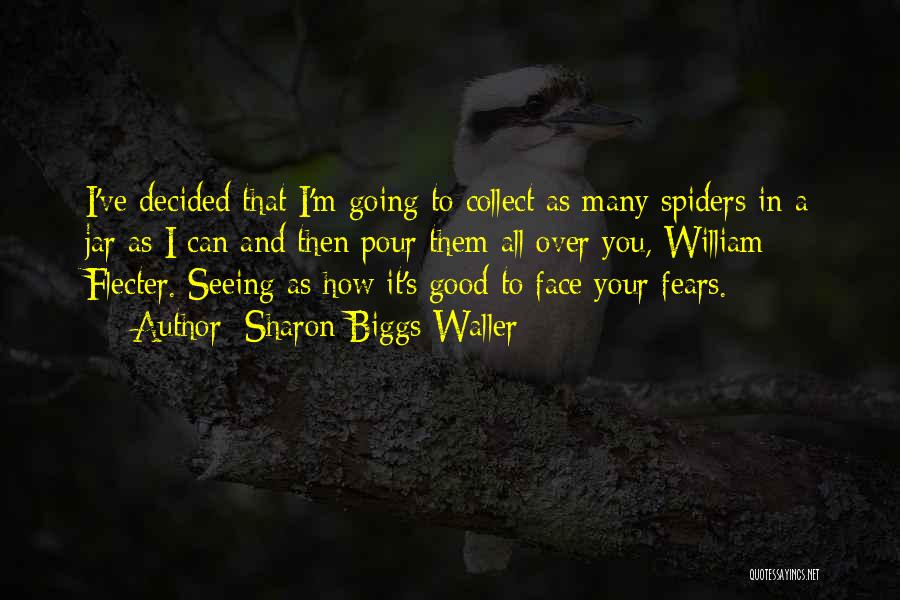 Good Seeing You Quotes By Sharon Biggs Waller