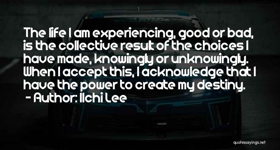 Good Self Made Quotes By Ilchi Lee