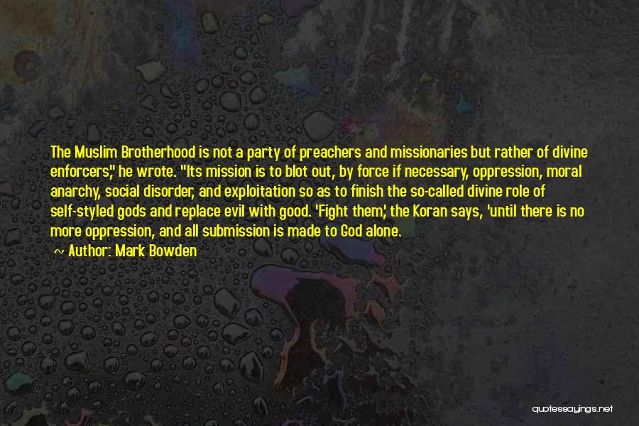 Good Self Made Quotes By Mark Bowden