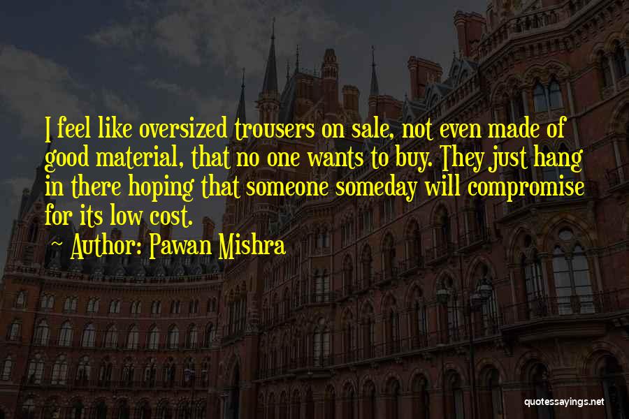 Good Self Made Quotes By Pawan Mishra