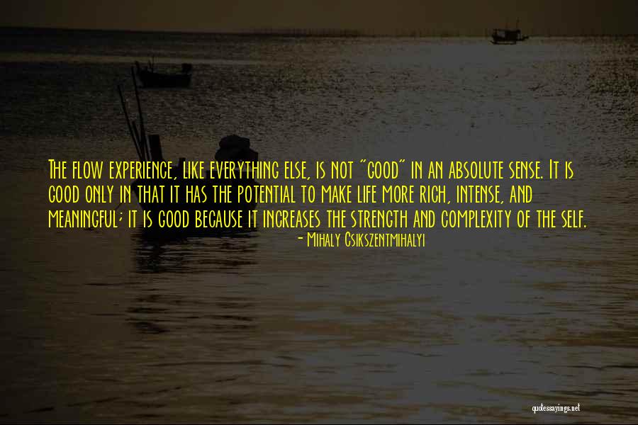 Good Self Quotes By Mihaly Csikszentmihalyi Good Self Quotes By Mihaly Csikszentmihalyi